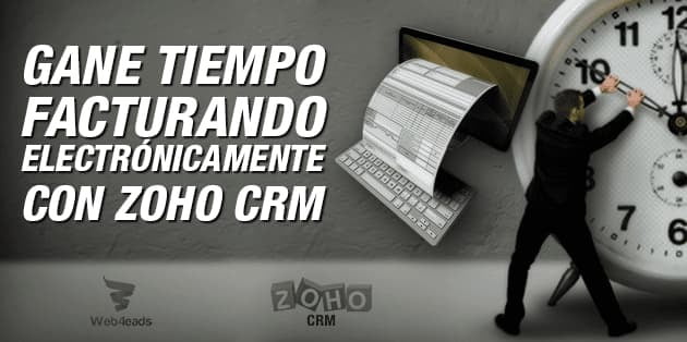 Gane tiempo facturando electrónicamente con Zoho CRM.